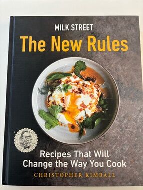 Milk Street "The New Rules" Cookbook  by Christopher Kimball
